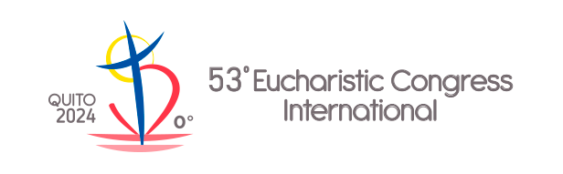 Camino al 53° Congreso Eucarístico Internacional Quito 2024