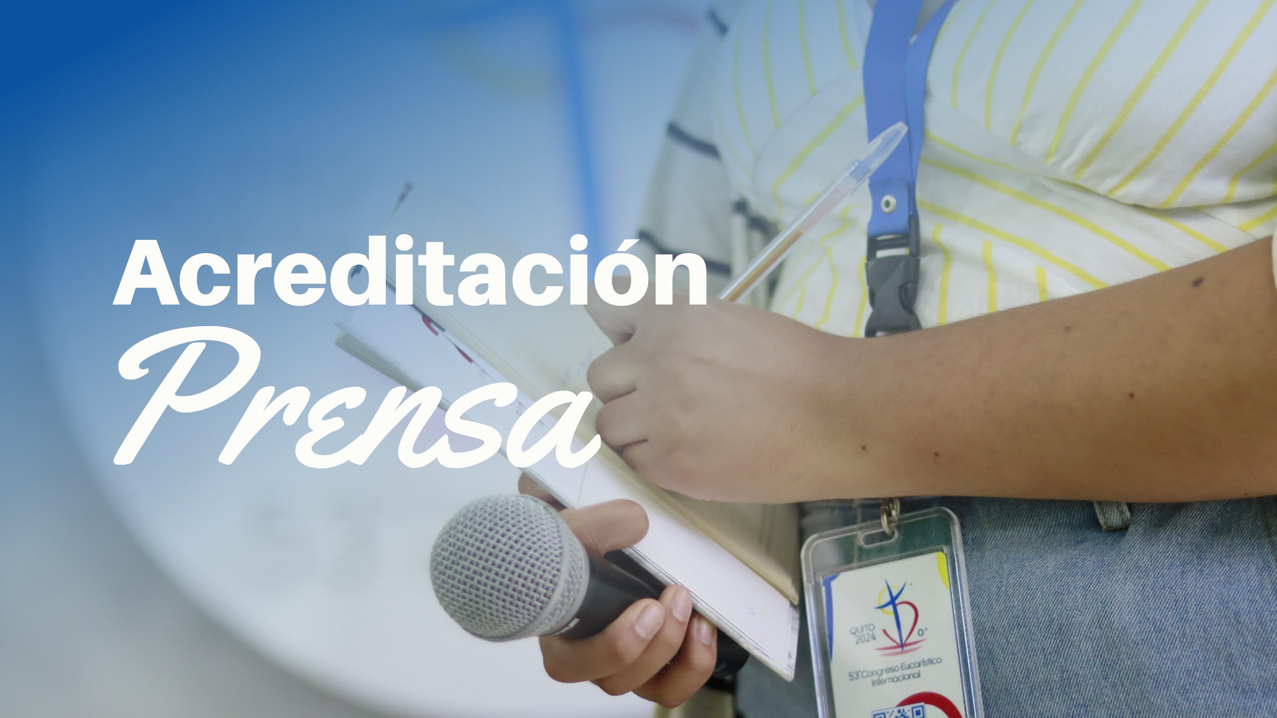 Acreditaciones para los medios de comunicación