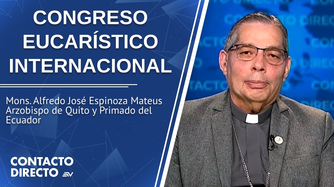 Entrevista con Mons. Alfredo José Espinoza – Arzobispo de Quito | Contacto Directo | Ecuavisa